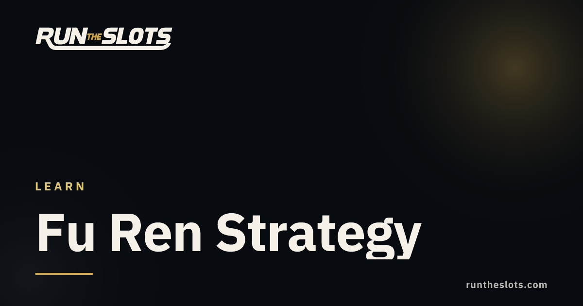 Fu Ren Strategy: Complete AP Guide | Run the Slots